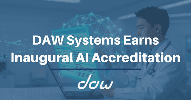 DAW Systems Earns First Artificial Intelligence Accreditation from DirectTrust