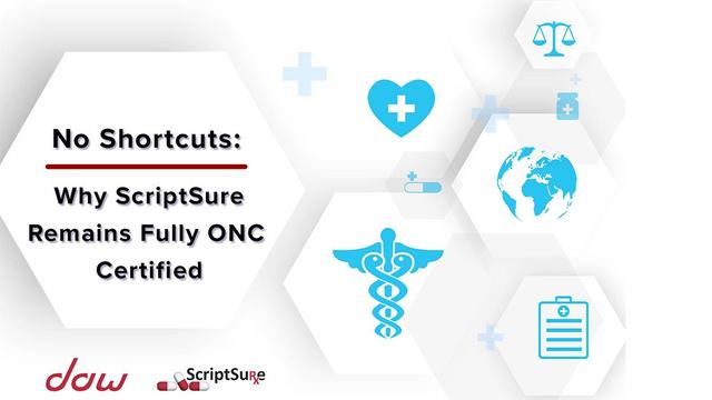 No Shortcuts: Why ScriptSure Remains Fully ONC Certified