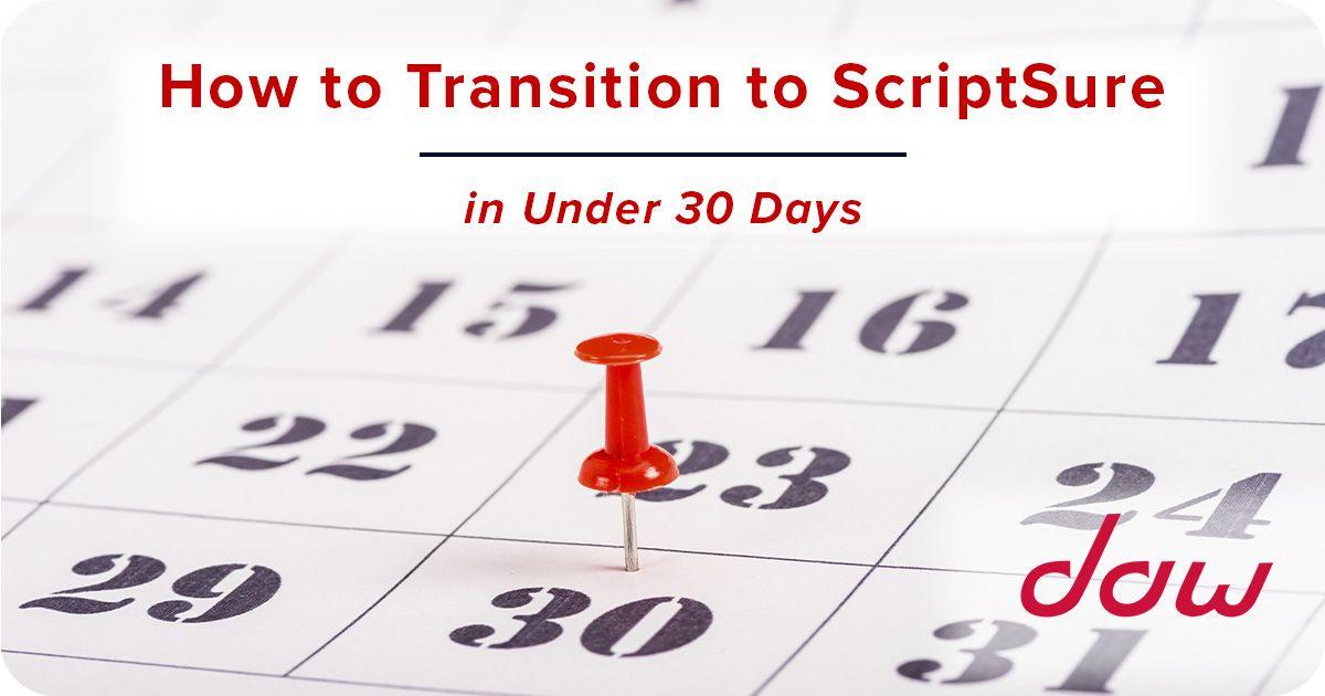 How to Transition to ScriptSure in Under 30 Days