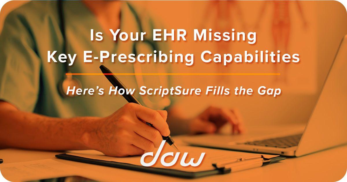 Is Your EHR Missing Key E-Prescribing Capabilities?