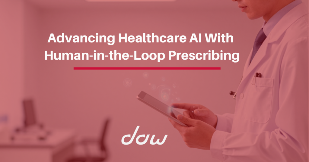 Advancing Healthcare AI With Human-in-the-Loop Prescribing