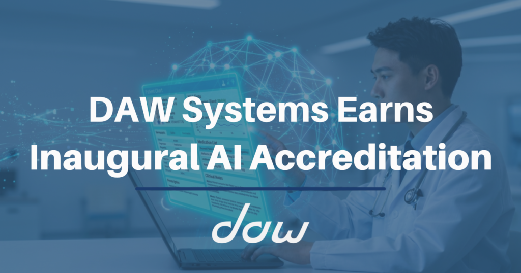 DAW Systems Earns First Artificial Intelligence Accreditation from DirectTrust