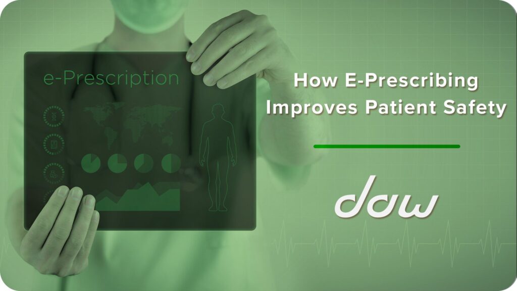 How E-Prescribing Improves Patient Safety