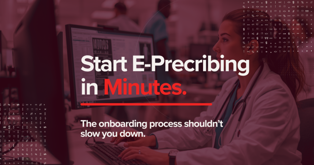 Start E-Prescribing in Minutes